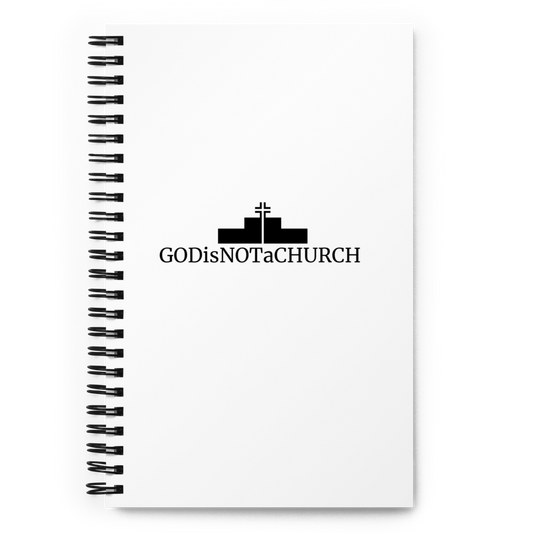 GODisNOTaCHURCH Spiral Notebook