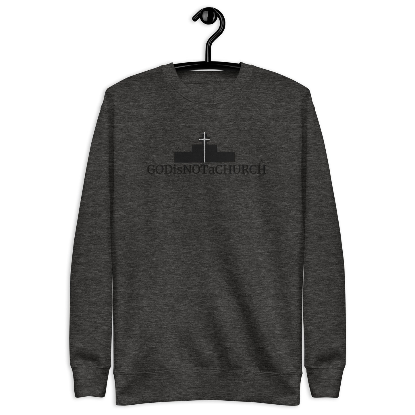 GODisNOTaCHURCH Unisex Embroidery Premium Sweatshirt