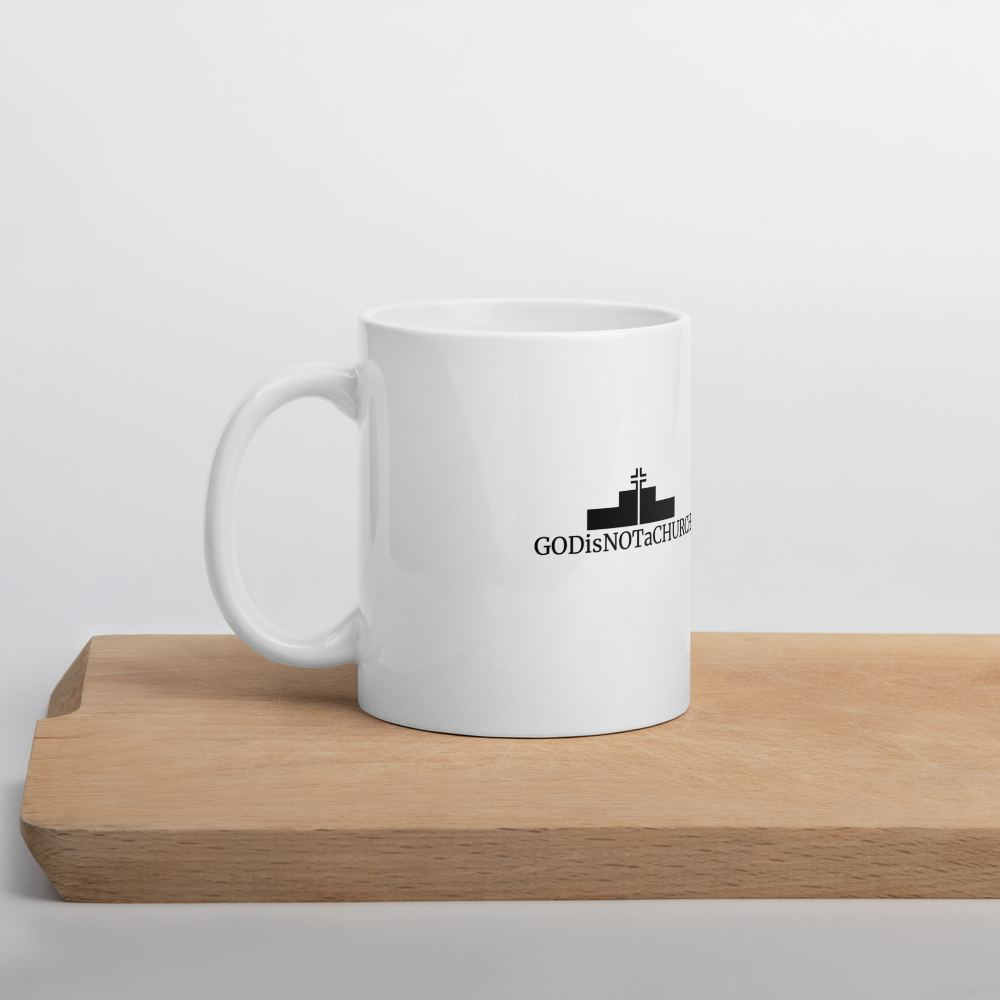 GODisNOTaCHURCH White Glossy Mug