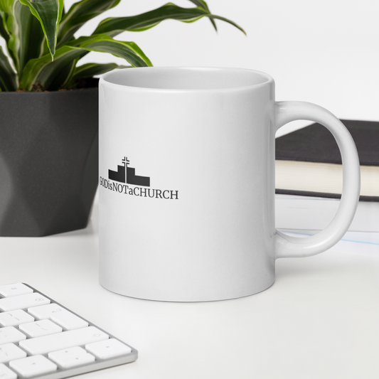 GODisNOTaCHURCH White Glossy Mug